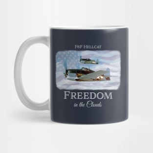 F6F Hellcat - FREEDOM IN THE CLOUDS - WW2 fighter aircraft - patriotic warbird Mug